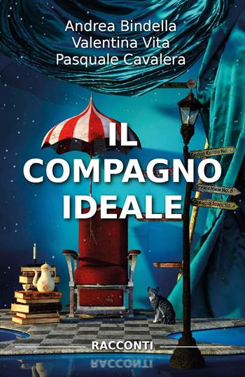 Il compagno ideale - Andrea Bindella, Valentina Vita, Pasquale Cavalera - Libro Youcanprint 2019 | Libraccio.it