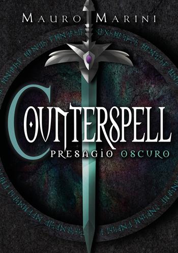 Presagio oscuro. Counterspell - Mauro Marini - Libro Youcanprint 2019 | Libraccio.it