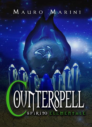 Spirito elementale. Counterspell - Mauro Marini - Libro Youcanprint 2019 | Libraccio.it