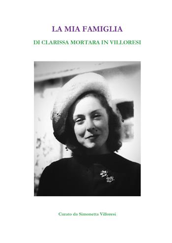 La mia famiglia - Clarissa Mortara in Villoresi - Libro Youcanprint 2019 | Libraccio.it