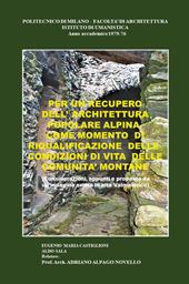 Per un recupero dell'architettura popolare alpina come momento di riqualificazione delle condizioni di vita delle comunità montane