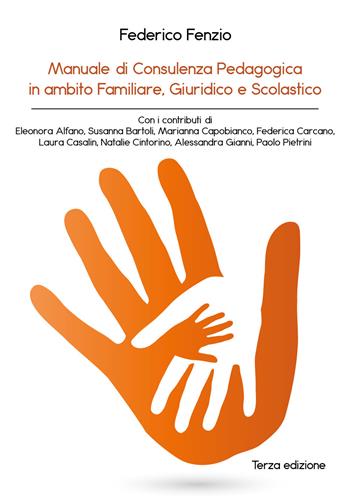 Manuale di consulenza pedagogica in ambito familiare, giuridico e scolastico - Federico Fenzio - Libro Youcanprint 2019 | Libraccio.it