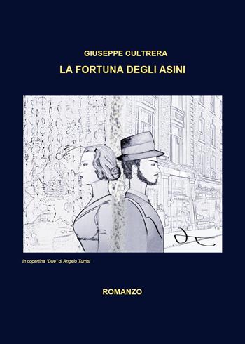 La fortuna degli asini - Giuseppe Cultrera - Libro Youcanprint 2019 | Libraccio.it