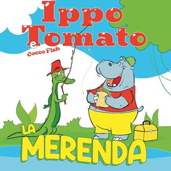 Ippo Tomato e Cocco Fish. La merenda - Fabrizio Raggi - Libro Youcanprint 2023 | Libraccio.it