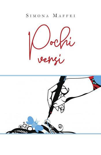 Pochi versi - Simona Maffei - Libro Youcanprint 2020 | Libraccio.it