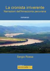 La cronista irriverente. Narrazioni dell'Amazzonia peruviana