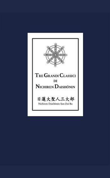 Tre grandi classici di Nichiren Daishonin - Nichiren Daishonin - Libro Youcanprint 2019 | Libraccio.it
