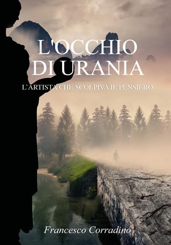 L'occhio di Urania - Francesco Corradino - Libro Youcanprint 2019 | Libraccio.it