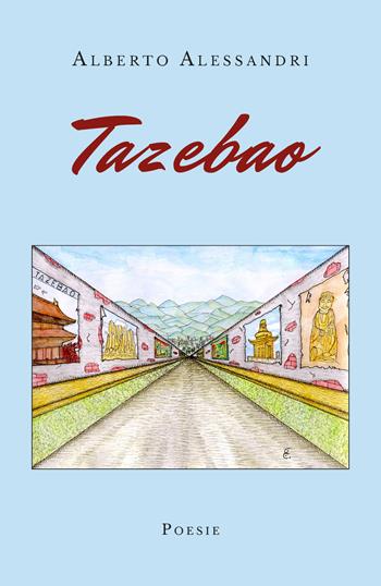Tazebao - Alberto Alessandri - Libro Youcanprint 2019 | Libraccio.it
