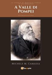 A Valle di Pompei. La storia di Bartolo Longo in un romanzo. Sceneggiatura