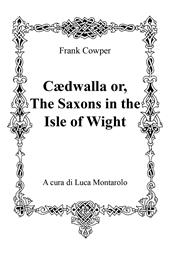 Cædwalla or the Saxons in the Isle of Wight
