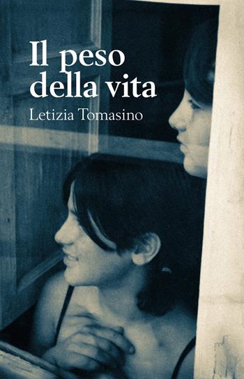 Il peso della vita - Letizia Tomasino - Libro Youcanprint 2019 | Libraccio.it