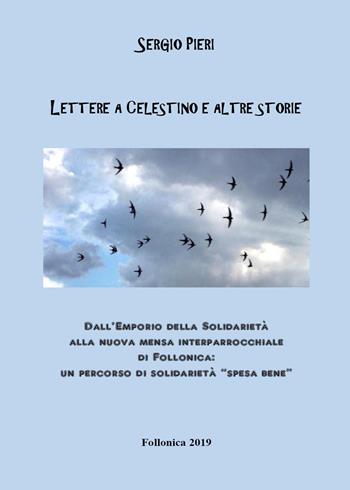 Lettere a Celestino e altre storie - Sergio Pieri - Libro Youcanprint 2019 | Libraccio.it