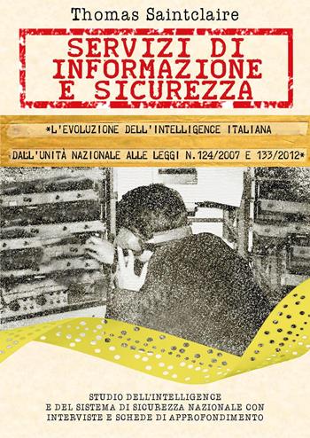 Servizi di informazione e sicurezza - Thomas Saintclaire - Libro Youcanprint 2019 | Libraccio.it