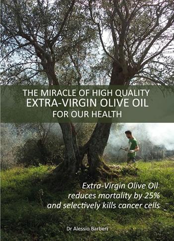 The miracle of hight quality extra-virgin olive oil for our health - Alessio Barberi - Libro Youcanprint 2019 | Libraccio.it