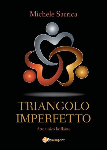 Triangolo imperfetto - Michele Sarrica - Libro Youcanprint 2019 | Libraccio.it