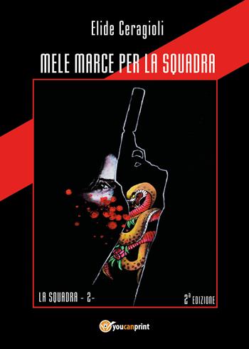 Mele marce per la squadra - Elide Ceragioli - Libro Youcanprint 2019 | Libraccio.it