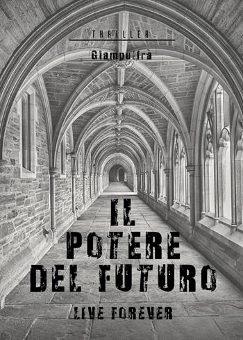 Il potere del futuro - Giampulfrà - Libro Youcanprint 2020 | Libraccio.it