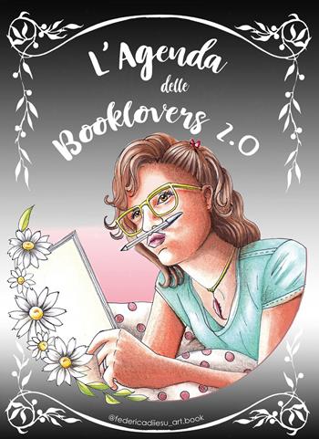 Agenda booklovers 2.0 - Federica Di Iesu - Libro Youcanprint 2019 | Libraccio.it