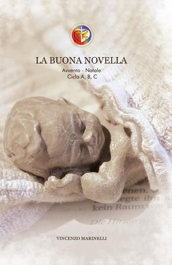 La buona novella. Riflessioni per l'Avvento e il Natale - Vincenzo Marinelli - Libro Youcanprint 2019 | Libraccio.it