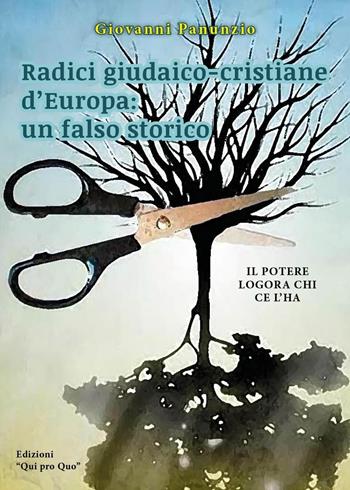 Radici giudaico-cristiane d'Europa: un falso storico - Giovanni Panunzio - Libro Youcanprint 2019 | Libraccio.it