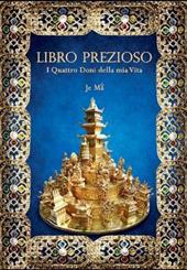 Libro prezioso. I quattro doni della mia vita