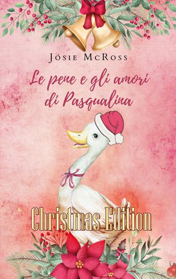 Le pene e gli amori di Pasqualina - Josie McRoss - Libro Youcanprint 2019 | Libraccio.it