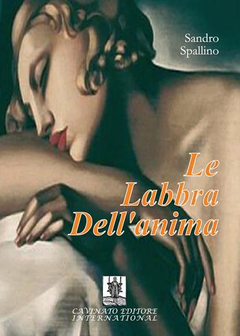 Le labbra dell'anima - Sandro Spallino - Libro Youcanprint 2019 | Libraccio.it