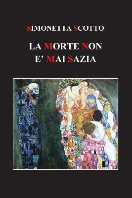 La morte non è mai sazia - Simonetta Scotto - Libro Youcanprint 2020 | Libraccio.it