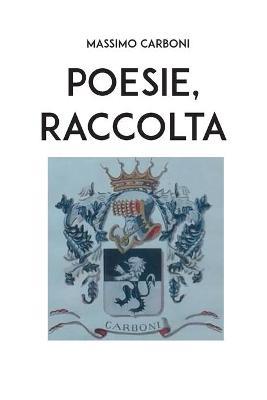 Poesie, raccolta - Massimo Carboni - Libro Youcanprint 2019 | Libraccio.it