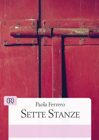 Sette stanze - Paola Ferrero - Libro Youcanprint 2019 | Libraccio.it