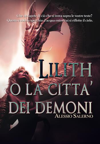 Lilith o La città dei demoni - Alessio Salerno - Libro Youcanprint 2020 | Libraccio.it