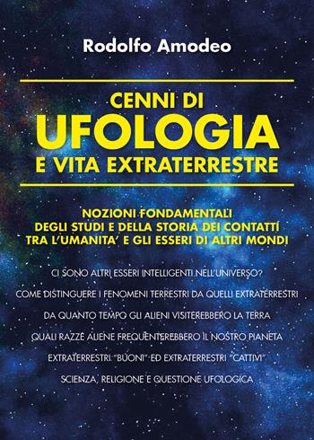 Cenni di ufologia e vita extraterrestre - Rodolfo Amodeo - Libro Youcanprint 2019 | Libraccio.it