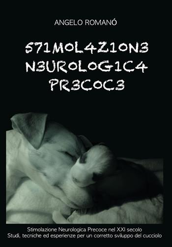 Stimolazione neurologica precoce - Angelo Romanò - Libro Youcanprint 2019 | Libraccio.it