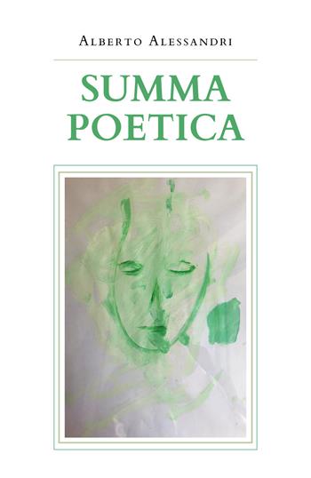 Summa poetica - Alberto Alessandri - Libro Youcanprint 2019 | Libraccio.it