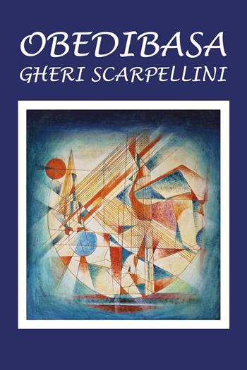 Obedibasa - Gheri Scarpellini - Libro Youcanprint 2019 | Libraccio.it