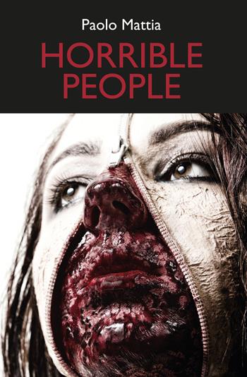 The horrible people - Paolo Mattia - Libro Youcanprint 2019 | Libraccio.it