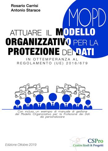 Attuare il modello organizzativo per la protezione dei dati - Rosario Carrisi, Antonio Starace - Libro Youcanprint 2019 | Libraccio.it