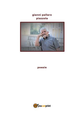 Piazzola - Gianni Pallaro - Libro Youcanprint 2019 | Libraccio.it