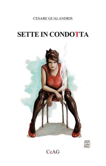 Sette in condotta - Cesare Gualandris - Libro Youcanprint 2019 | Libraccio.it