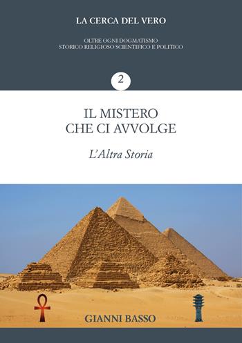 La cerca del vero. Vol. 2: mistero che ci avvolge, Il. - Gianni Basso - Libro Youcanprint 2020 | Libraccio.it