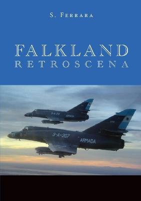 Falkland. Retroscena - Salvatore Ferrara - Libro Youcanprint 2019 | Libraccio.it