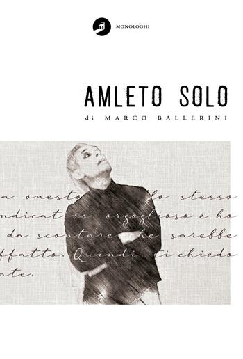 Amleto solo - Marco Ballerini - Libro Youcanprint 2020 | Libraccio.it