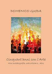 Cinquant'anni con l'arte