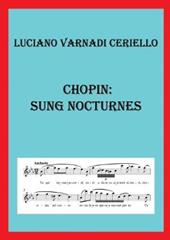 Chopin: sung nocturnes. Ediz. italiana