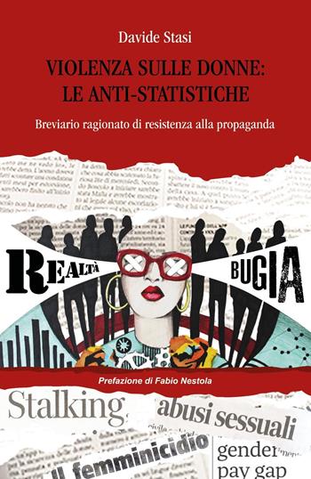 Violenza sulle donne: le anti-statistiche - Davide Stasi - Libro Youcanprint 2019 | Libraccio.it