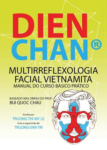 Dien Chan. Multi-reflexologìa facial vietnamita. Manual del curso básico práctico - Thi My Le Truong - Libro Youcanprint 2020 | Libraccio.it