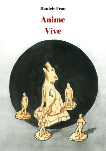 Anime vive - Daniele Frau - Libro Youcanprint 2019 | Libraccio.it