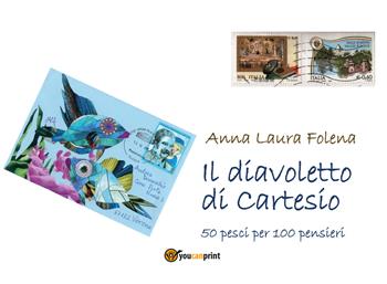 Il diavoletto di Cartesio - Anna Laura Folena - Libro Youcanprint 2020 | Libraccio.it