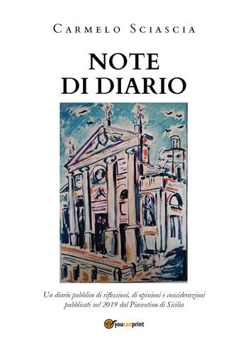 Note di diario - Carmelo Sciascia - Libro Youcanprint 2020 | Libraccio.it